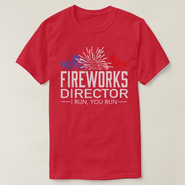 Fireworks Director  4th Of July Celebration Gift 7 T-Shirt (Design Front)