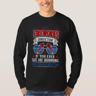 Fireworks Director 4th Of July For Men Patriotic T-Shirt