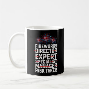 Fireworks Director 4th of July Risk Taker Quote Coffee Mug