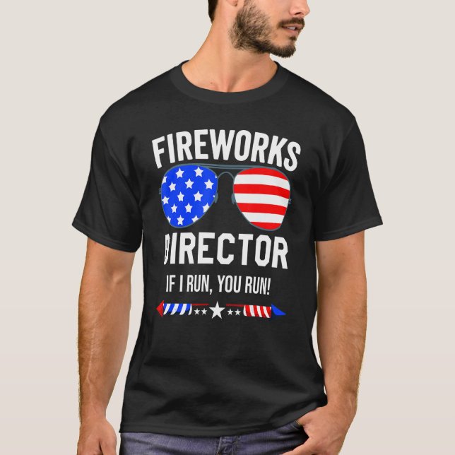 Fireworks Director  Fireworks Director If I Run Yo T-Shirt (Front)