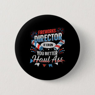 Fireworks Director Funny 4th Of July 6 Cm Round Badge