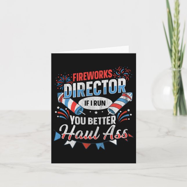 Fireworks Director Funny 4th Of July  Card (Front)