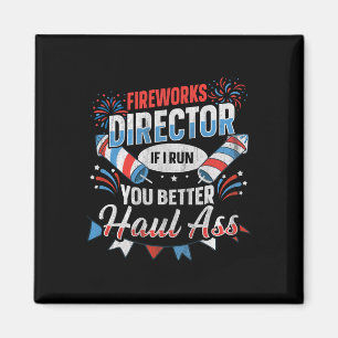 Fireworks Director Funny 4th Of July Magnet
