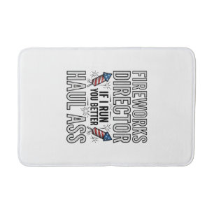 Fireworks Director Funny Patriotic Quote Shirt_1 Bath Mat