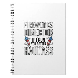 Fireworks Director Funny Patriotic Quote Shirt_1 Notebook