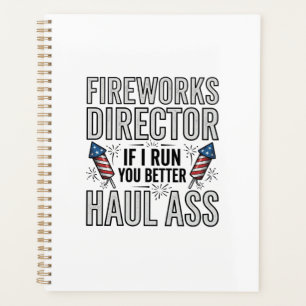 Fireworks Director Funny Patriotic Quote Shirt_1 Planner