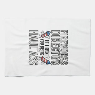 Fireworks Director Funny Patriotic Quote Shirt_1 Tea Towel