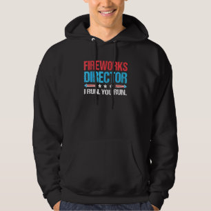 Fireworks Director - I Run You Run 4th Of July _2 Hoodie