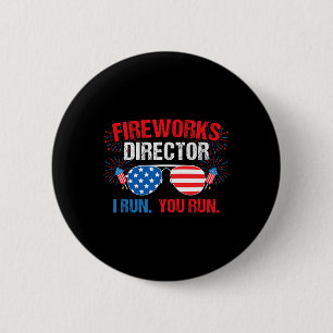 Fireworks Director I Run. You Run. 4th Of July 6 Cm Round Badge