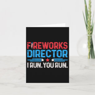 Fireworks Director I Run You Run 4th Of July Men B Card