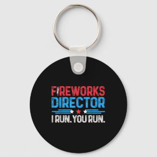 Fireworks Director I Run You Run 4th Of July Men B Key Ring