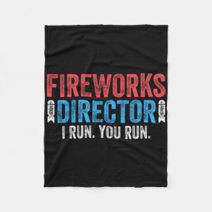 Fireworks Director I Run You Run 4th Of July Shirt Fleece Blanket