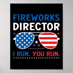 Fireworks Director I Run You Run 4th Of July Sungl Poster