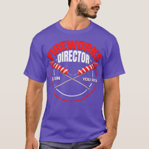 Fireworks Director I Run You Run 4th Of July T-Shirt