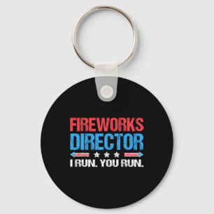 Fireworks Director - I Run You Run Funny 4th Of Ju Key Ring