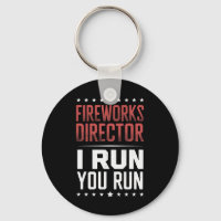 Fireworks Director I Run You Run Funny 4th Of July