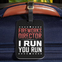 Fireworks Director I Run You Run Funny 4th Of July