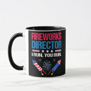 Fireworks Director I Run You Run Funny 4th Of Mug