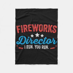 Fireworks Director I Run You Run Shirt Funny 4th O Fleece Blanket