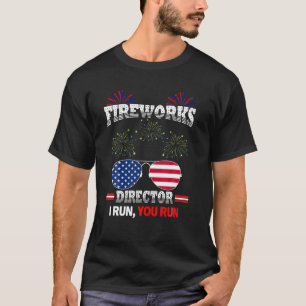 Fireworks Director I Run , You Run T-Shirt