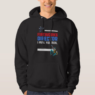Fireworks Director If I Run You Run Sayings Hoodie