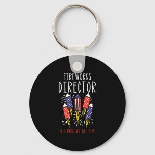 Fireworks director if run funny fourth of july men key ring