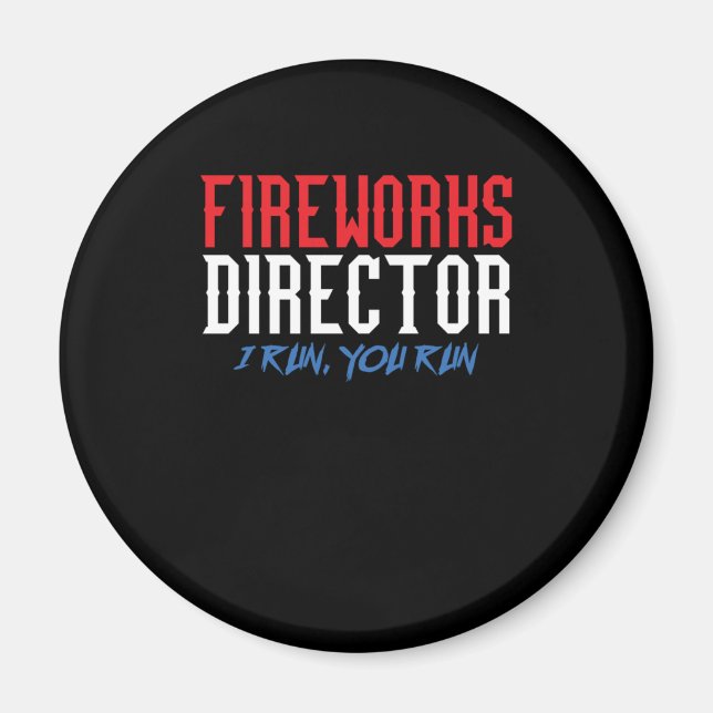 Fireworks Director Pyrotechnician Pyro Bller Gift Magnet (Front)