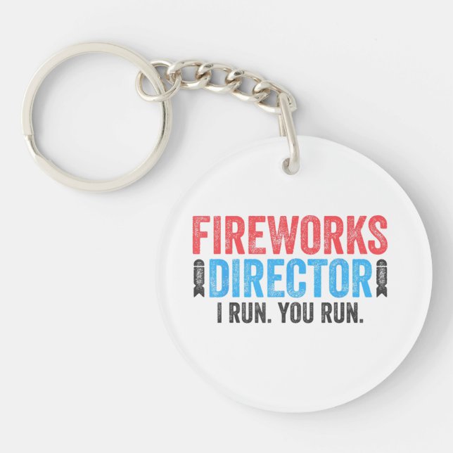 Fireworks Director T-Shirt 4th of July Shirt  Key Ring (Front)