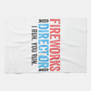 Fireworks Director T-Shirt 4th of July Shirt Tea Towel
