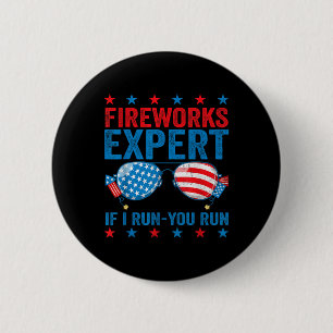 Fireworks Expert - I Run You Run Funny 4th Of July 6 Cm Round Badge