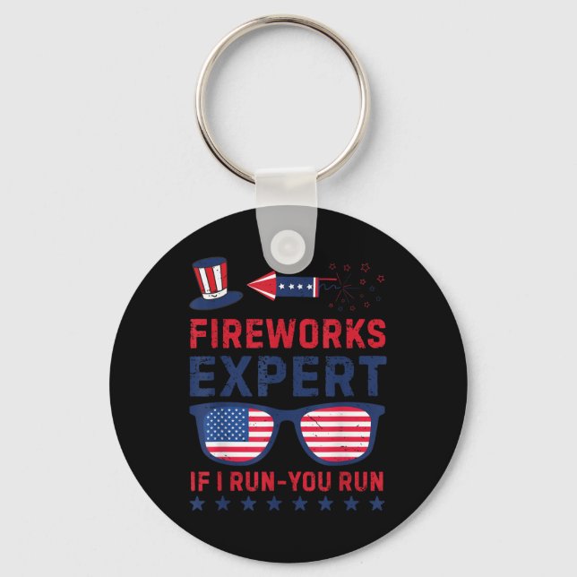 Fireworks Expert - I Run You Run Funny 4th Of July Key Ring (Front)