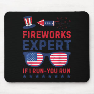 Fireworks Expert - I Run You Run Funny 4th Of July Mouse Mat