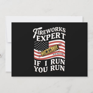 Fireworks Expert If I Run You Run 4th Of July Invitation