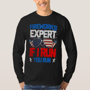 Fireworks Expert If I Run You Run American Flag Su T-Shirt