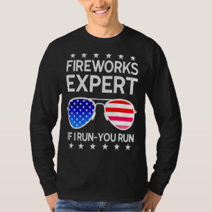 Fireworks Expert If I Run You Run American Flag Su T-Shirt