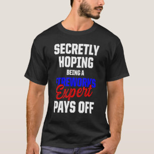 Fireworks Expert Technician July 4th 1 T-Shirt