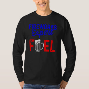 Fireworks Expert Technician July 4th _45 T-Shirt
