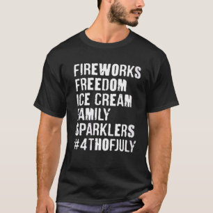 Fireworks Freedom Ice Cream Family Sparklers 4th O T-Shirt