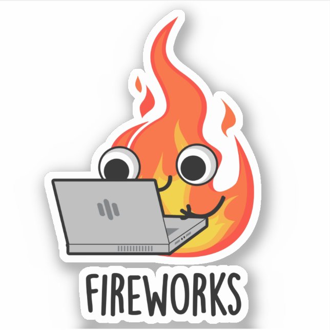 Fireworks Funny Fire Flame Pun  (Front)