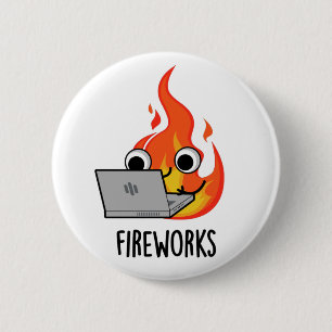 Fireworks Funny Fire Flame Pun  6 Cm Round Badge