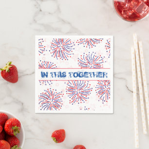 Fireworks in this together napkin