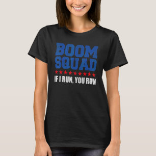 Fireworks Mens July 4th  Boom Squad If I Run You R T-Shirt