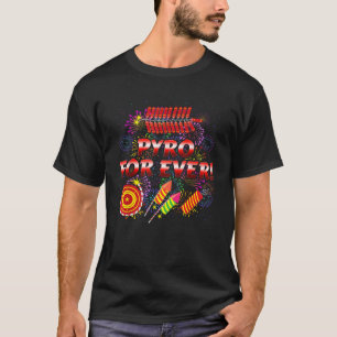Fireworks PYRO FOREVER Funny Pyrotechnician Silves T-Shirt