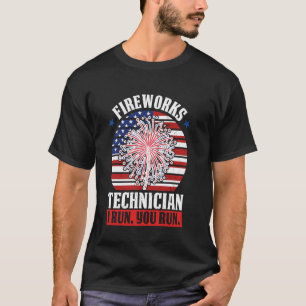 fireworks technician I run, you run firework T-Shirt
