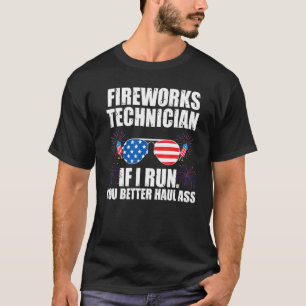 Fireworks Technician If I Run America Fireworks T-Shirt