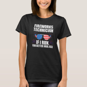 Fireworks Technician If I Run America Fireworks T-Shirt