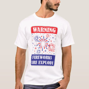 Fireworks Warning Sign T-Shirt