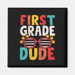 First 1st Grade Dude First Day Of School Student K Magnet