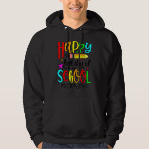First 1st Grade Teacher Student Happy Last Day Of Hoodie