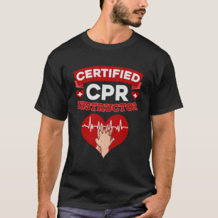 First Aid Certified Cpr Instructor T-Shirt